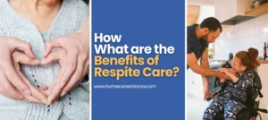 What are the Benefits of Respite Care?